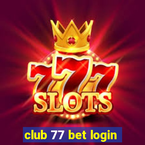 club 77 bet login